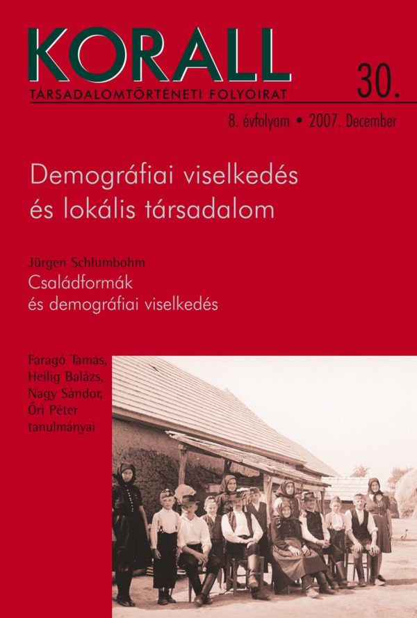 30. szám // 2007. Demográfiai viselkedés és lokális társadalom
