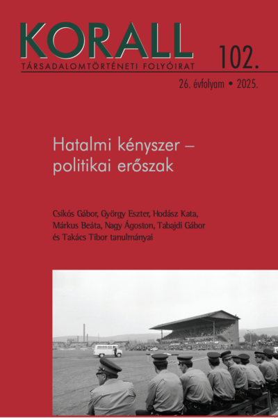 102. szám // Hatalmi kényszer - politikai erőszak